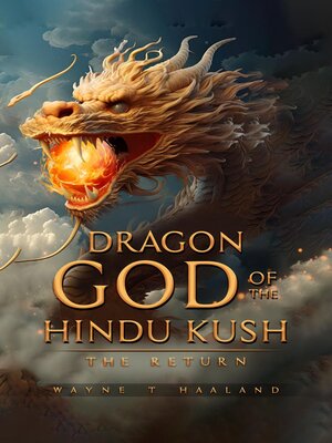 cover image of Dragon God of the Hindu Kush--THE RETURN